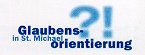 Glaubensorientierung in St. Michael